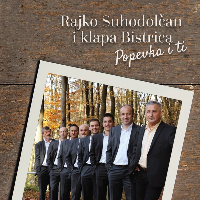 Rajko Suhodolčan i Klapa Bistrica predstavljaju novi album „POPEVKA I TI“