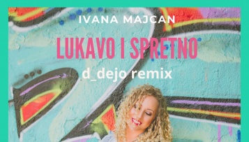 Ivana Majcan predstavlja remix pjesme „Lukavo i spretno“