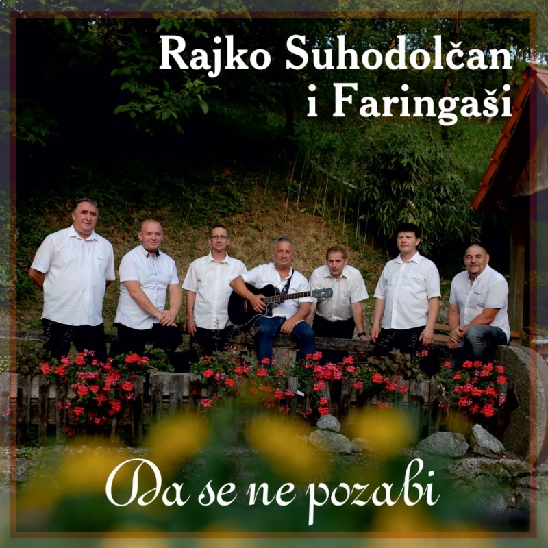 Rajko Suhodolčan i Faringaši obradili ponajbolje narodne skladbe iz kajkavske regije i vrijednu kulturnu baštinu ujedinili na albumu „Da se ne pozabi“