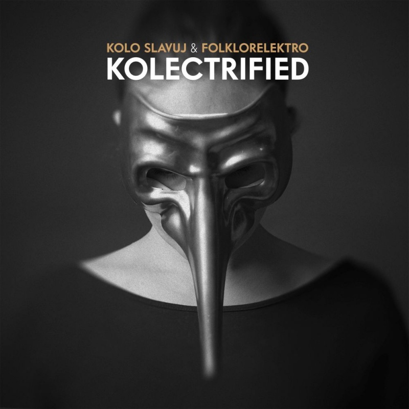 Kolo Slavuj & Folklorelektro predstavljaju album Kolectrified!