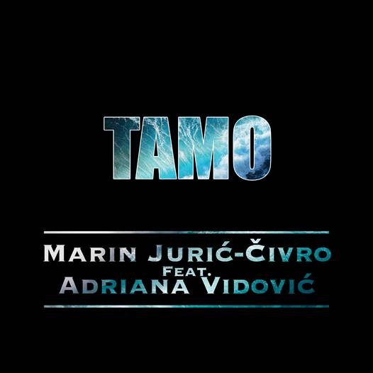Marin Jurić – Čivro feat. Adriana Vidović: Novi singl – „Tamo“!