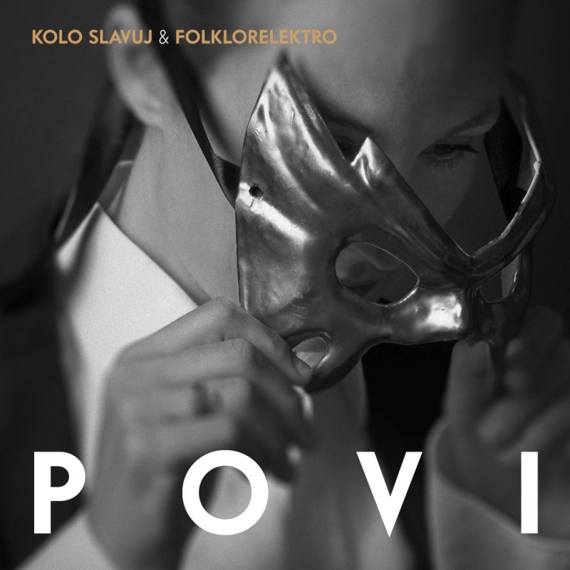 KOLO SLAVUJ & FOLKLORELEKTRO  Moderan brak tradicije i elektronike u novom singlu POVI!