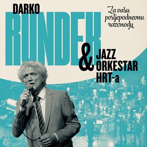 OD DANAS U PRODAJI!  Darko Rundek i Jazz orkestar HRT-a, pod ravnanjem Mirona Hausera, predstavljaju album „Za vašu posljepodnevnu razonodu“!