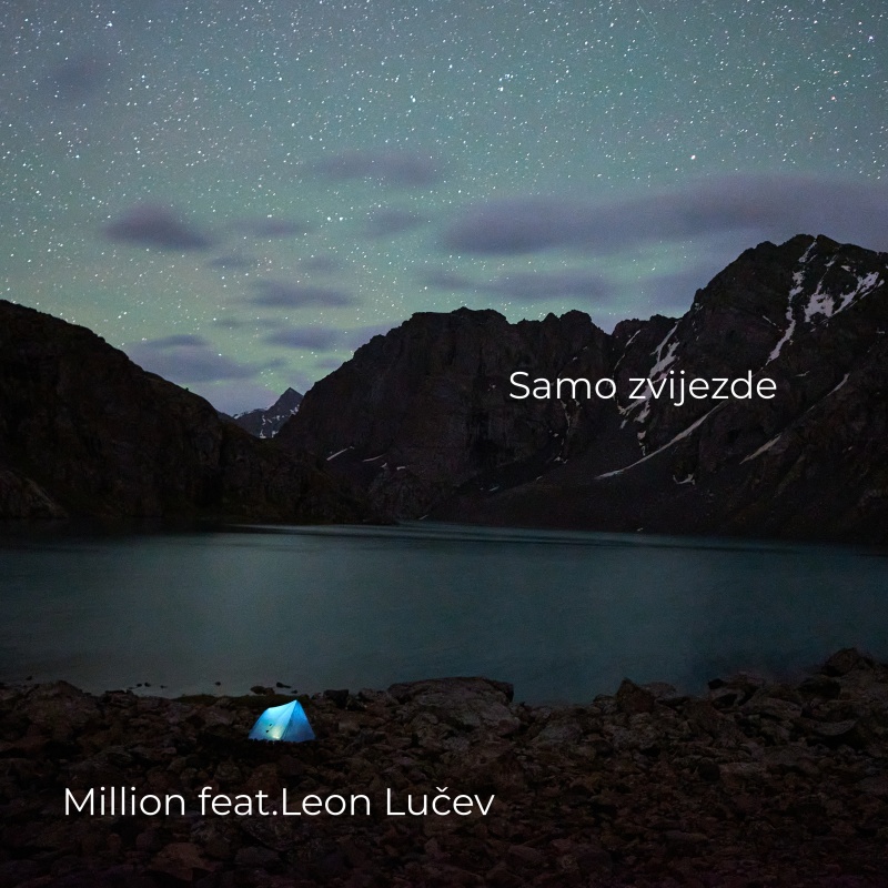 Million feat. Leon Lučev – novi singl „Samo zvijezde“!  Čitanje poezije uz glazbu!