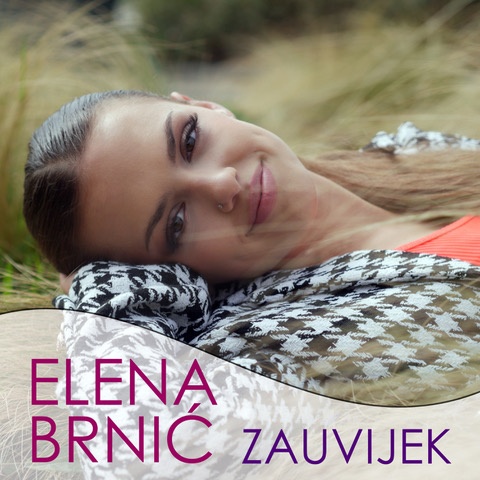 Nova nježna balada Elene Brnić! Poslušajte  “ZAUVIJEK“!