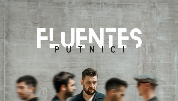 FLUENTES -  Album „Putnici“ od danas u prodaji!