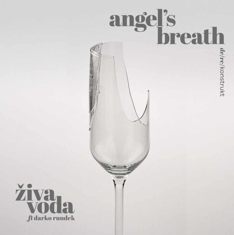 Živa Voda ft. Darko Rundek objavili novi album „Angel's Breath de/re/konstrukt“