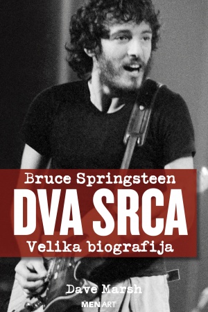 Velika biografija: "Bruce Springsteen - Dva srca"