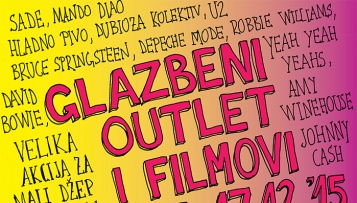 GLAZBENI OUTLET + FILMOVI 2015 – Još jedna „Velika akcija za mali džep“!