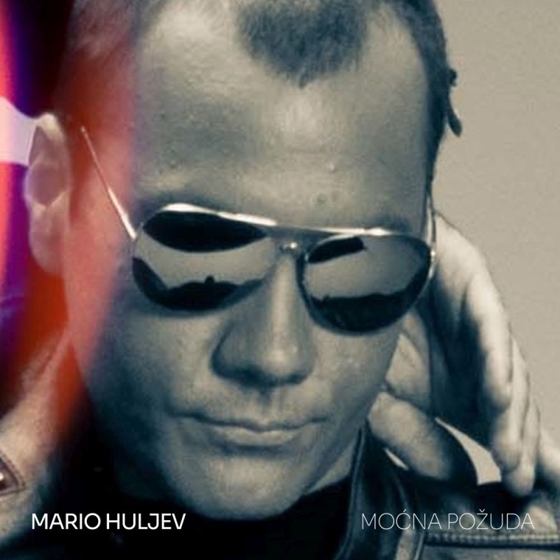 Mario Huljev predstavlja novu pjesmu i video spot “Moćna požuda”