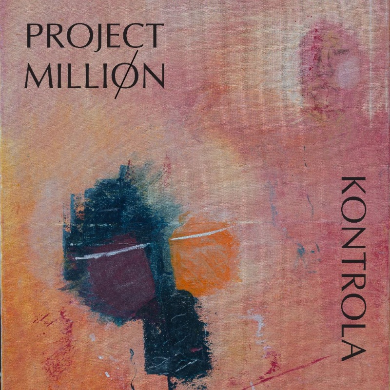 PROJECT MILLION:Album „Kontrola“ od danas na streaming servisima!