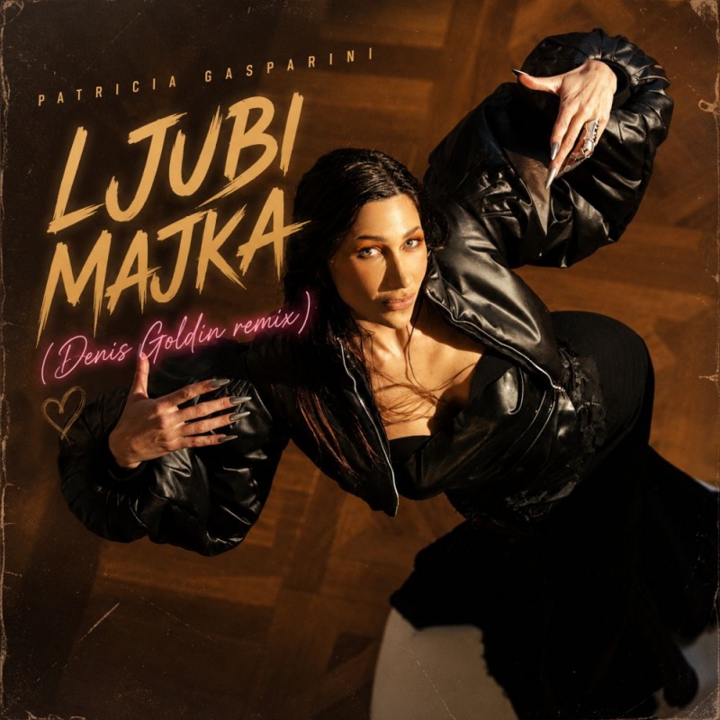 Patricia Gasparini i Denis Goldin predstavljaju remix aktualnog singla "Ljubi majka"